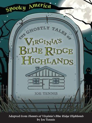 cover image of The Ghostly Tales of Virginia's Blue Ridge Highlands